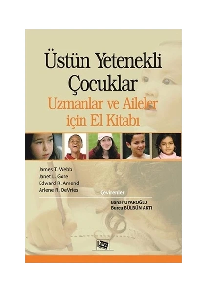 Anı Yayıncılık Üstün Yetenekli Çocuklar Uzmanlar ve Aileler için El Kitabı