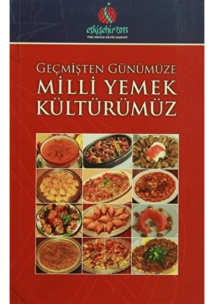 Geçmişten Günümüze Milli Yemek Kültürümüz