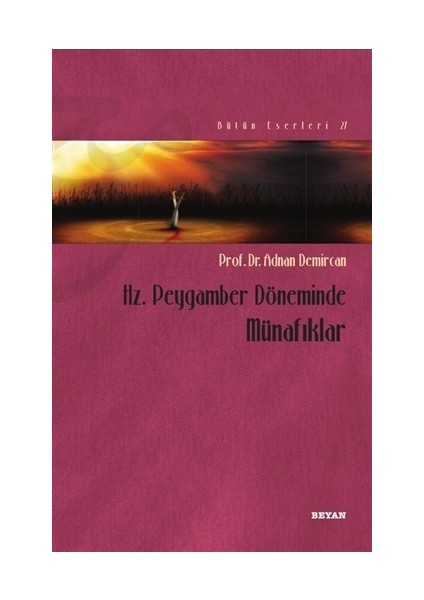 Hz. Peygamber Döneminde Münafıklar