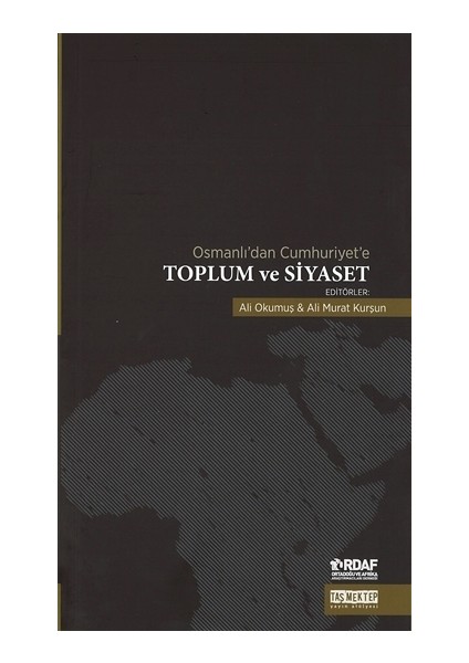 Osmanlı’dan Cumhuriyet’e Toplum ve Siyaset