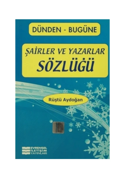 Evrensel İletişim Yayınları Şairler ve Yazarlar Sözlüğü