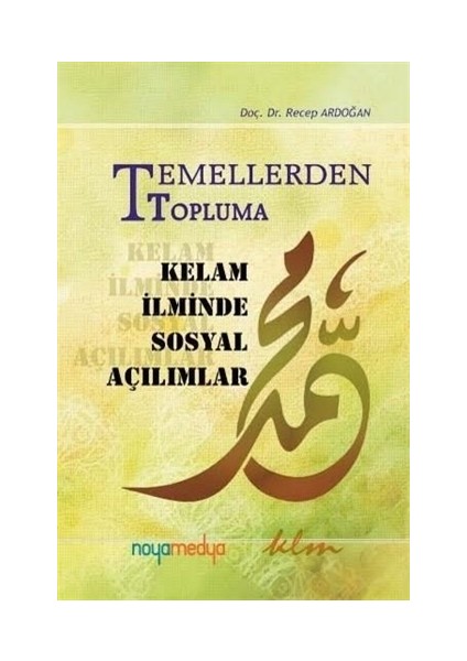 Temellerden Topluma Kelam İlminde Sosyal Açılımlar