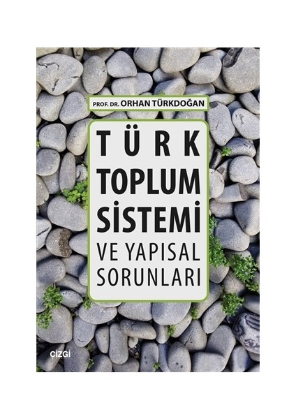 Türk Toplum Sistemi ve Yapısal Sorunları