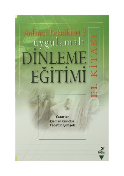 Anlama Teknikleri 2: Uygulamalı Dinleme Eğitimi (El Kitabı)