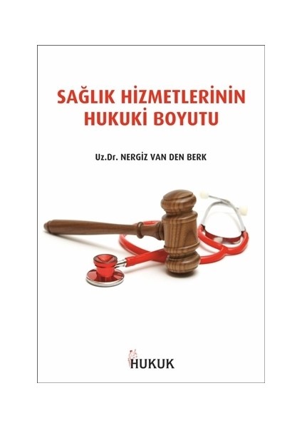 Sağlık Hizmetlerinin Hukuki Boyutu