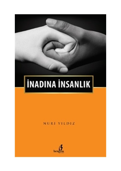 İnadına İnsanlık