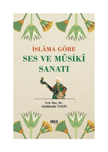 İslama Göre Ses ve Musiki Sanatı