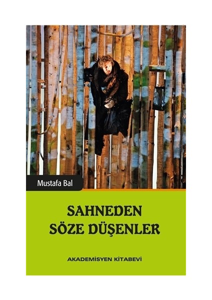 Sahneden Söze Düşenler