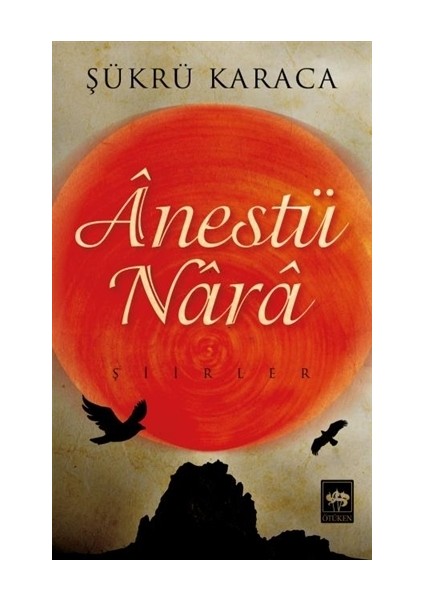 Anestü Nara - Şükrü Karaca
