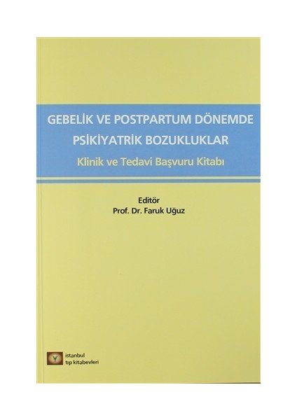 Medikal Gebelik ve Postpartum Dönemde Psikiyatrik Bozukluklar