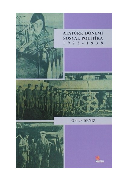 Atatürk Dönemi Sosyal Politika 1923-1938