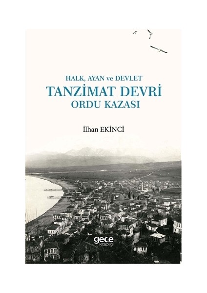 Halk, Ayan ve Devlet: Tanzimat Devri Ordu Kazası