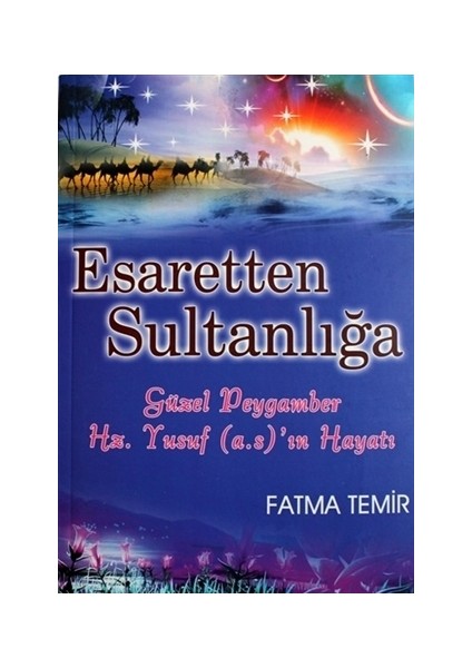 Esaretten Sultanlığa