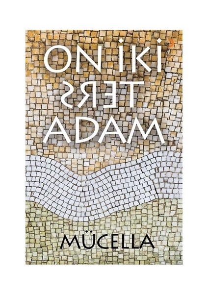 On İki Ters Adam