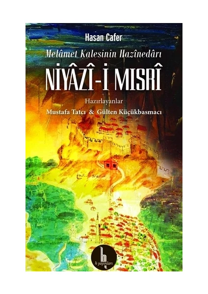 Melamet Kalesinin Hazinedarı - Niyazi-i Mısri