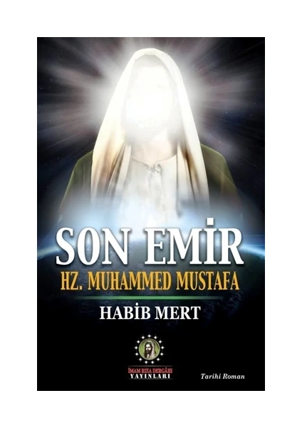 Son Emir Hz. Muhammed Mustafa