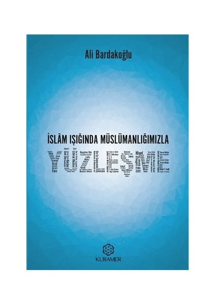 İslam Işığında Müslümanlığımızla Yüzleşme