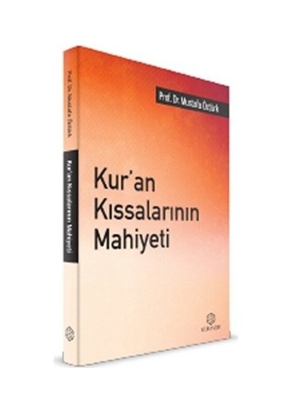 Kur’an Kıssalarının Mahiyeti