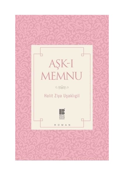 Aşk - ı Memnu - Halid Ziya Uşaklıgil