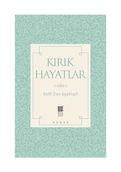 Kırık Hayatlar - Halit Ziya Uşaklıgil