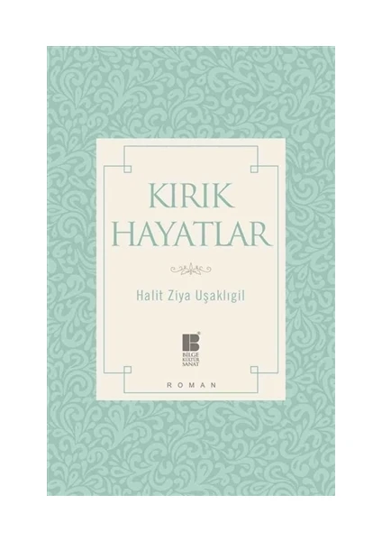 Kırık Hayatlar - Halit Ziya Uşaklıgil