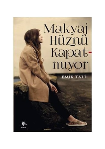 Makyaj Hüznü Kapatmıyor