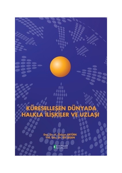 Küreselleşen Dünyada Halkla İlişkiler ve Uzlaşı