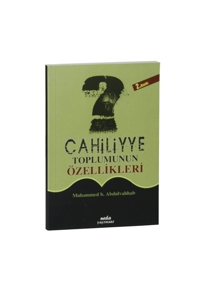 Cahiliyye Toplumunun Özellikleri