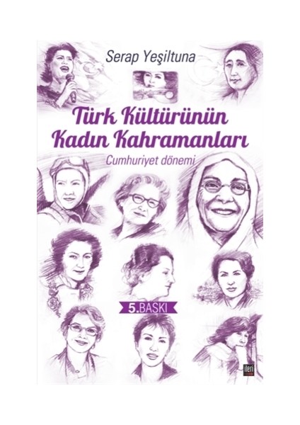 Türk Kültürünün Kadın Kahramanları (Cumhuriyet Dönemi)