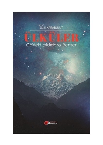 Ülküler Gökteki Yıldızlara Benzer
