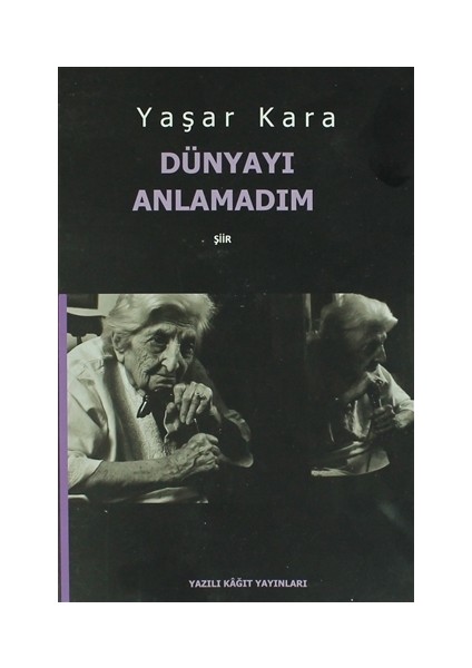 Dünyayı Anlamadım