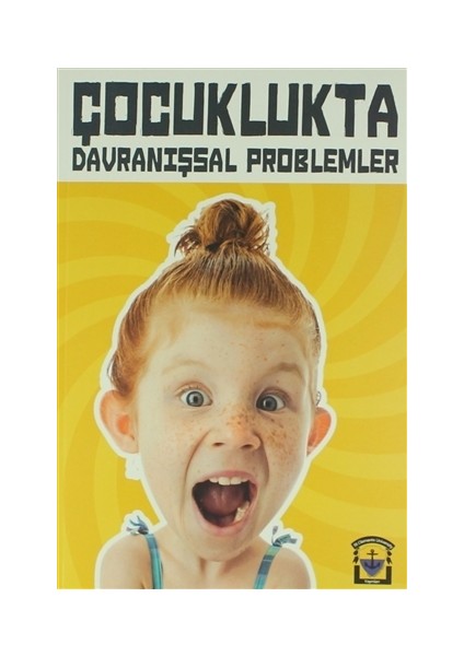 Çocuklukta Davranışsal Problemler