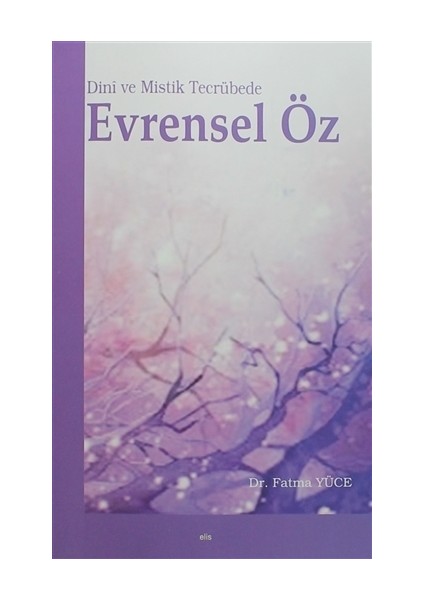 Dini ve Mistik Tecrübede Evrensel Öz