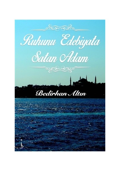 Ruhunu Edebiyata Satan Adam