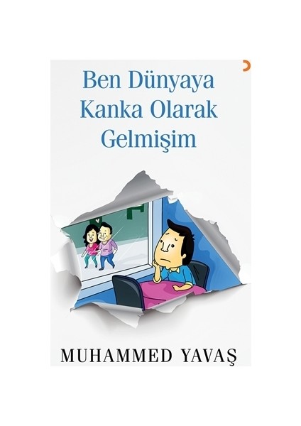Ben Dünyaya Kanka Olarak Gelmişim
