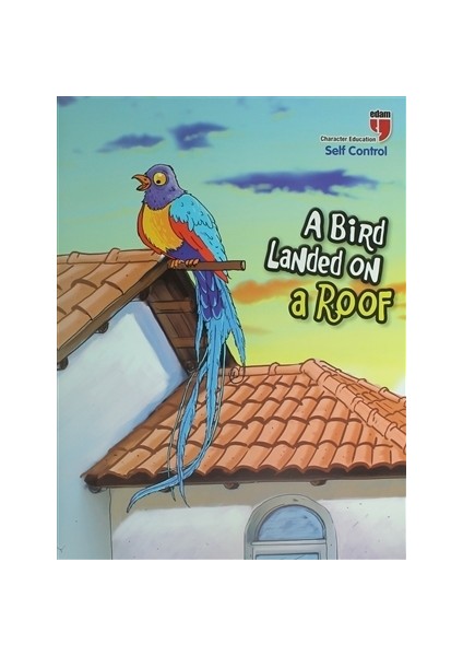 A Bird Landed on a Roof - Self Control