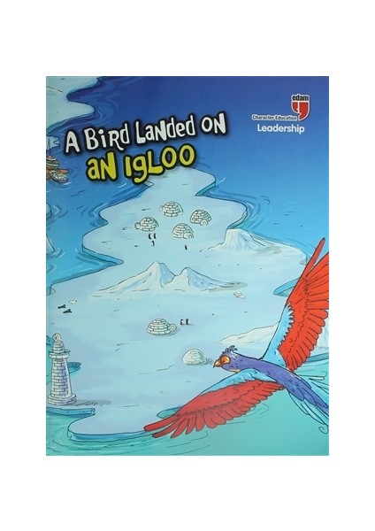 A Bird Landed on an Igloo - Leadership