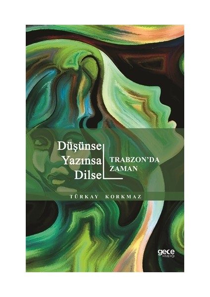 Düşünsel Yazınsal Dilsel - Trabzon'da Zaman