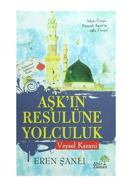 Aşk'ın Resulüne Yolculuk