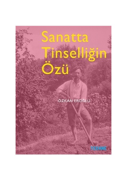 Sanatta Tinselliğin Özü