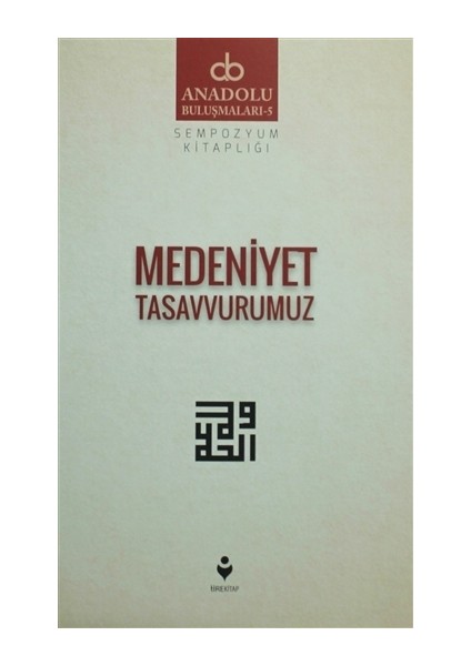 Medeniyet Tasavvurumuz