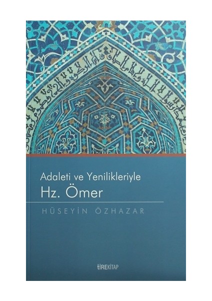 Adaleti ve Yenilikleriyle Hz. Ömer