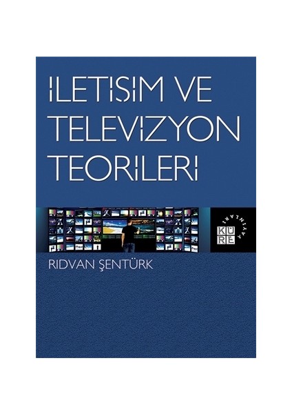 İletişim ve Televizyon Teorileri - Rıdvan Şentürk