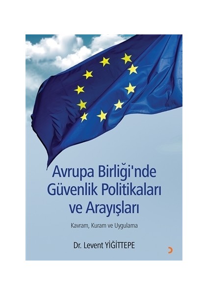 Avrupa Birliği'nde Güvenlik Politikaları ve Arayışları