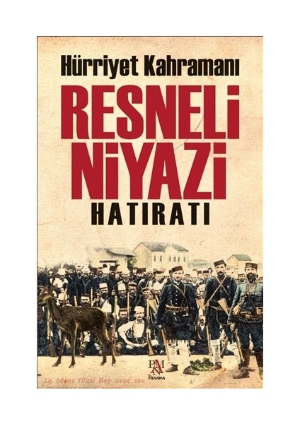 Resneli Niyazi Hatıratı