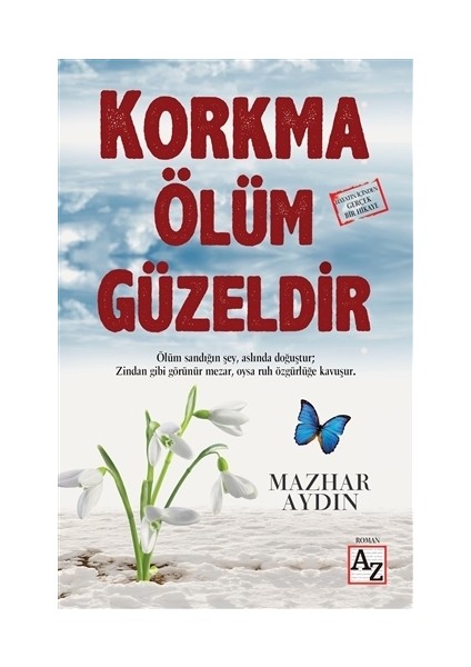 Korkma Ölüm Güzeldir