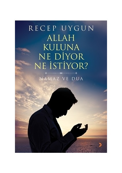 Allah Kuluna Ne Diyor Ne İstiyor?