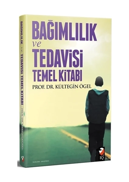 Bağımlılık Tedavisi ve Temel Kitabı