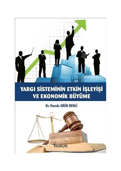 Yargı Sisteminin Etkin İşleyişi ve Ekonomik Büyüme