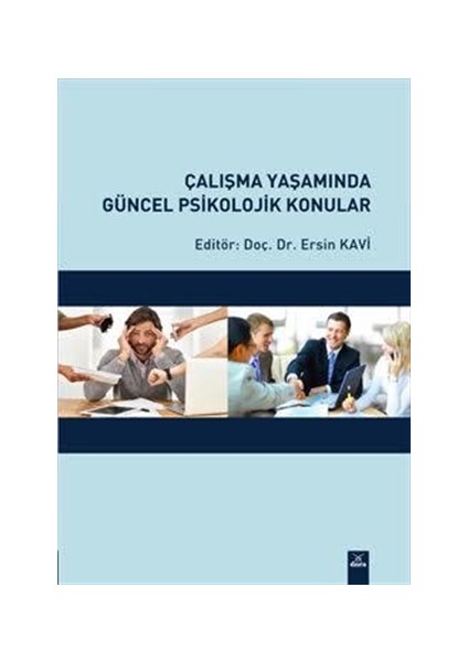 Çalışma Yaşamında Güncel Psikolojik Konular